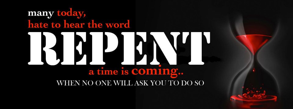Repent a time is coming